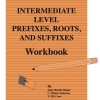 Intermediate Prefixes, Roots, & Suffixes Classroom Kit (Grades 6-8)