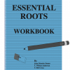 Essential Roots Workbook (Grades 9 - Adult)