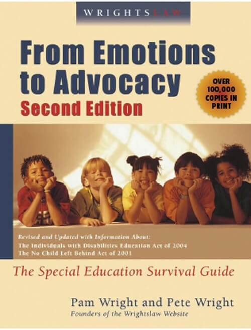 Wrightslaw:  From Emotion to Advocacy, 2nd Edition
