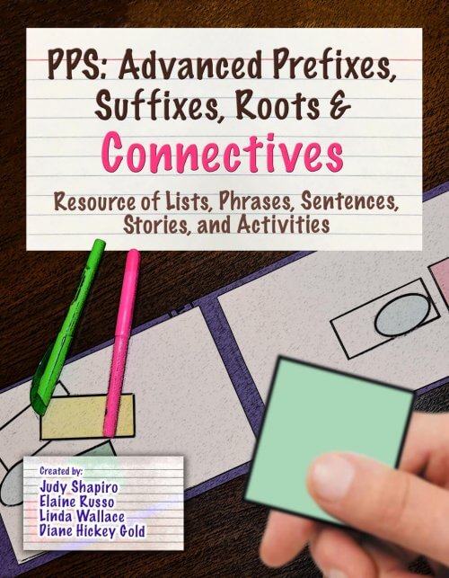 PPS: Advanced Prefixes, Suffixes, Roots, & Connectives